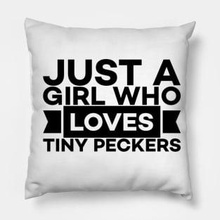 Just a girl who loves peckers text art Pillow