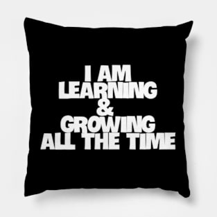 Never Stop Growing Pillow