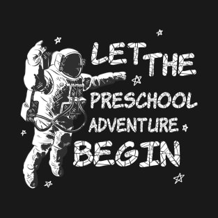 let the preschool adventure begin back to school T-Shirt