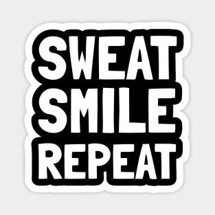 sweat smile repeat Magnet