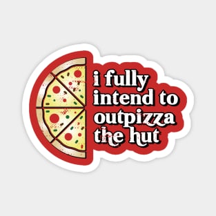 Out-Pizza'd Magnet