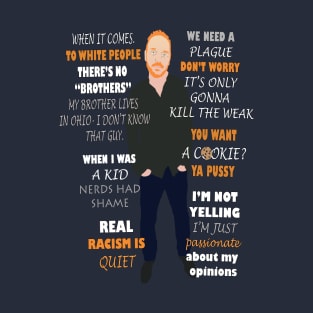 Bill Burr Quotes T-Shirt