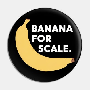 Banana For Scale, Banana Design Pin