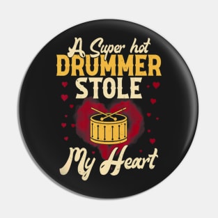 A Super Hot Drummer Stole My Heart Pin