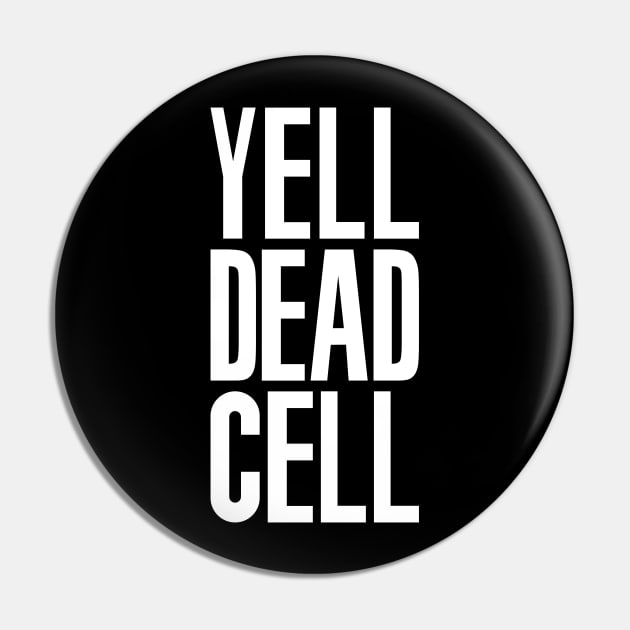 Yell Dead Cell (Metal Gear Solid 2 White) Pin by Good Shirts Good Store Good Times