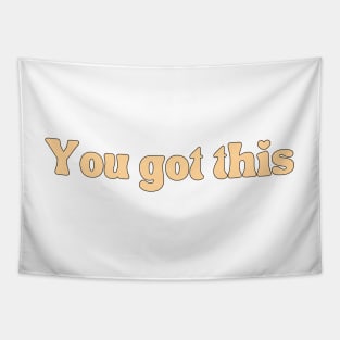 You got this - Motivational and Inspiring quotes Tapestry