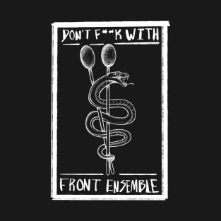 Don't F**k with Front Ensemble T-Shirt