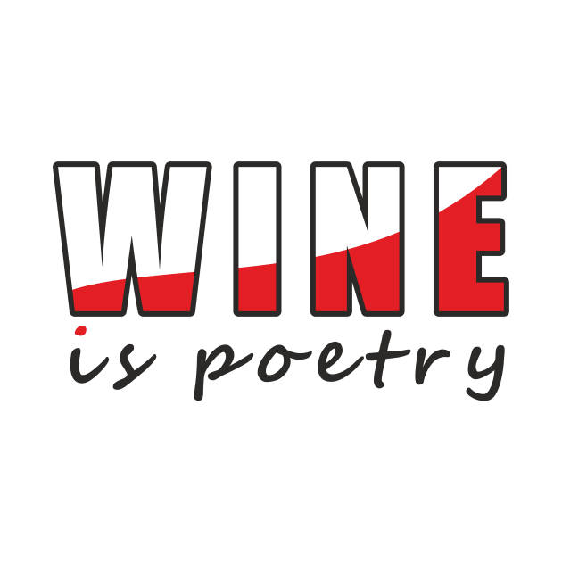 Wine Is Poetry by aceofspace