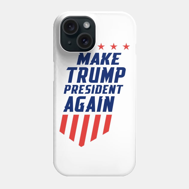 Make Trump President Again Phone Case by igzine