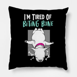 I'm Tired of Biting Bone Pillow