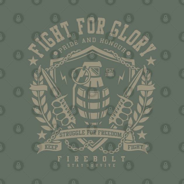 Fight For Glory Pride And Honour Struggle For Freedom Firebolt Grenade and Daggers by JakeRhodes