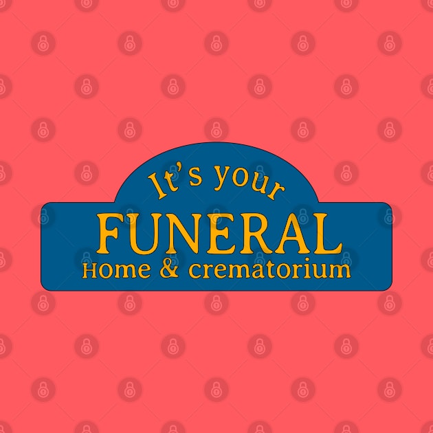 It's Your Funeral by fashionsforfans