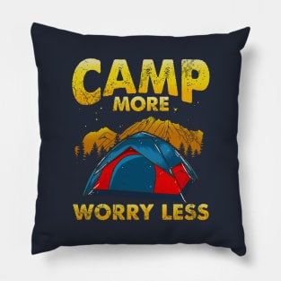 Camp More Worry Less Camping Camper Outdoors Pillow