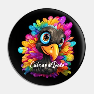 Cute as a Dodo T-shirt Pin