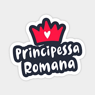 Roma Roots Principessa Romana Roman Princess Magnet