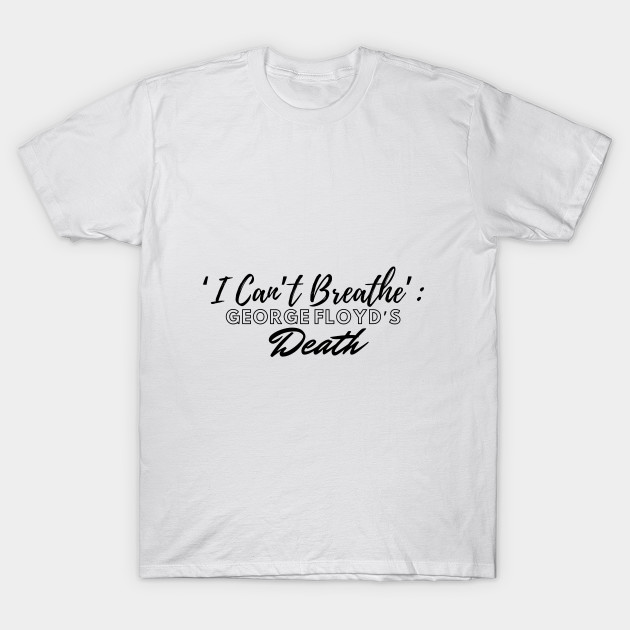 Black Lives Matter I Can T Breathe Yard Sign Justice For George Floyd Yard Sign Black History Black Lives Matter T Shirt Teepublic