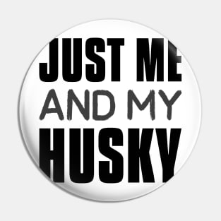 Just me and my husky Pin