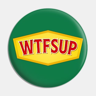 WTFSUP Pin