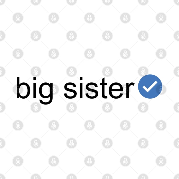 Verified Big Sister (Black Text) by inotyler