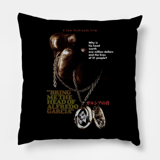 Bring Me the Head of Alfredo Garcia Pillow by Chairrera