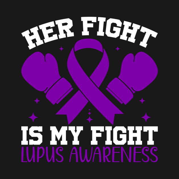 Support Lupus Awareness Her Fight is My Fight by mcoshop