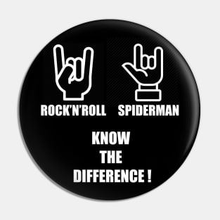 know the difference rock n Roll Spidey Pin