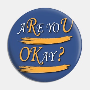 R U OK ? Pin