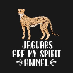 Jaguars Are My Spirit Animal T-Shirt