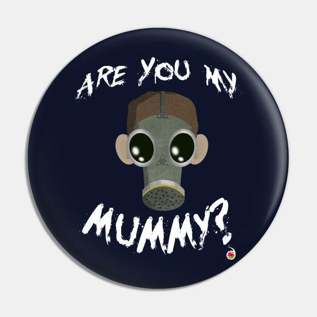 Are you my mummy? Pin by rednessdesign