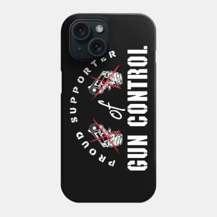 Proud supporter of gun control (white) Phone Case