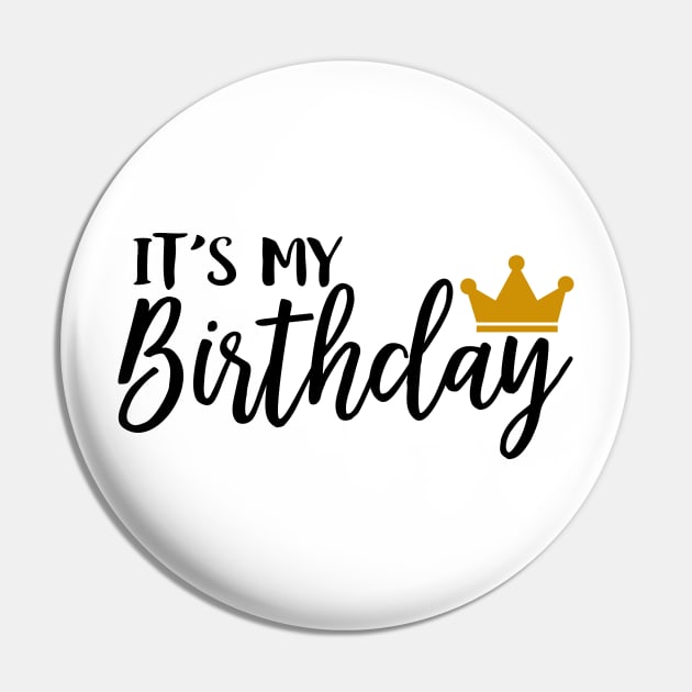 Its My Birthday Pin by Coral Graphics