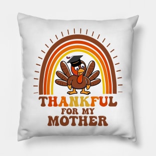 Thankful For My mother Pillow
