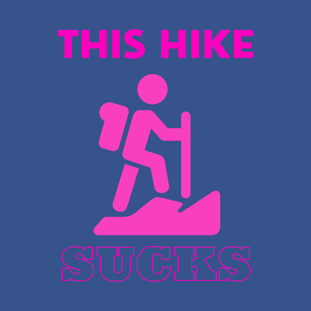 This Hike Sucks by We Love Pop Culture