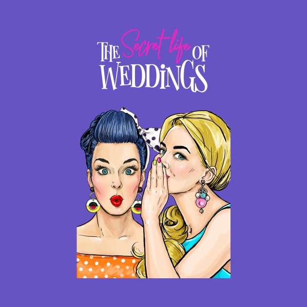 Pssst ... by The Secret Life of Weddings