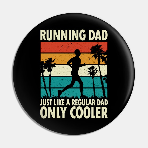 Running Dad Just Like a Regular Dad Only Cooler Pin by AngelBeez29