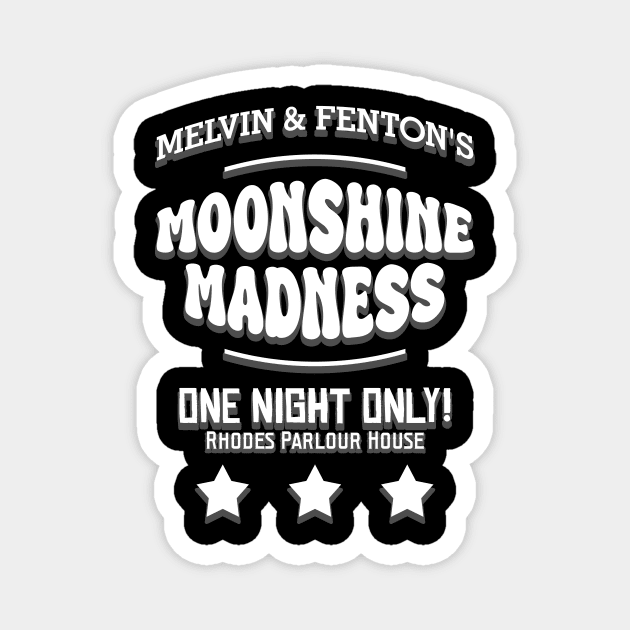 Melvin and Fenton's Moonshine Madness Magnet by robotrobotROBOT