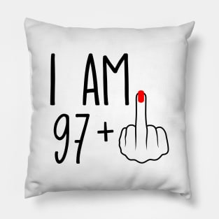 I Am 97 Plus 1 Middle Finger For A 98th Birthday Pillow