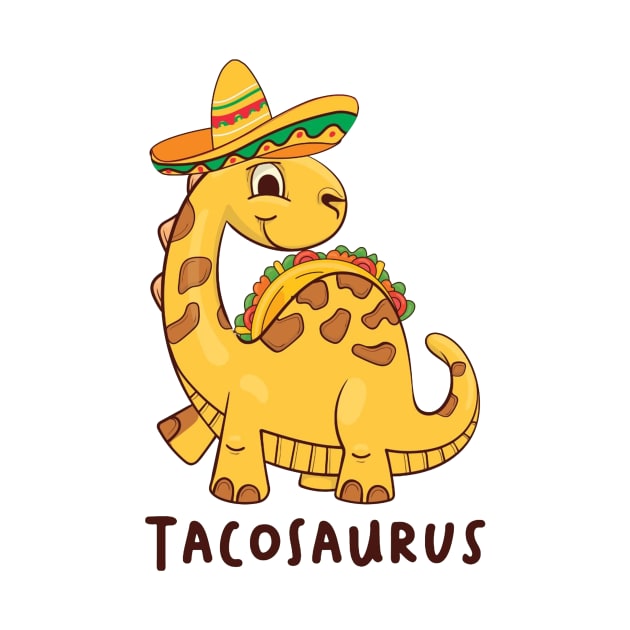 Tacosaurus Taco Dinosaur Funny Dino Cinco De Mayo Mexican by Tater's 