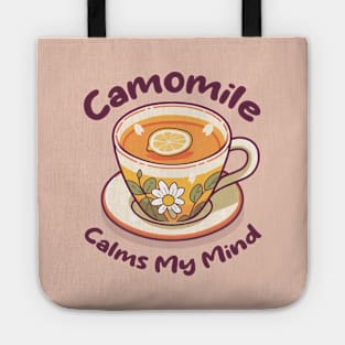 Chamomile Tea Cup with Lemon Slice. Camomile Calms My Mind. UK Spelling. Tote