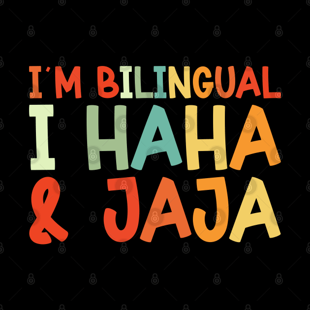 I’m Bilingual Haha and Jaja Spanish Teacher by Fulfillment 