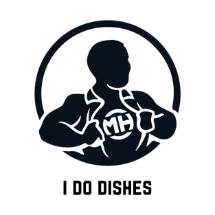 Front: I Do Dishes Back: Husband of the Year T-Shirt