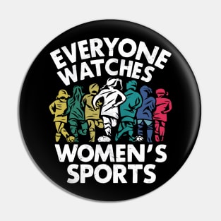 Everyone watches women's sports Pin