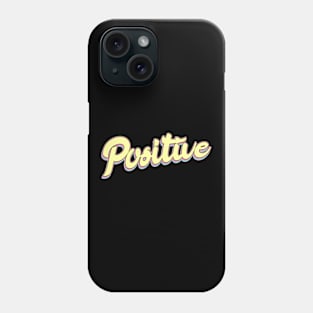 Positive Lettering Phone Case