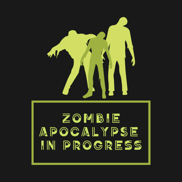 Zombie Apocalypse in Progress by Fantastic Store