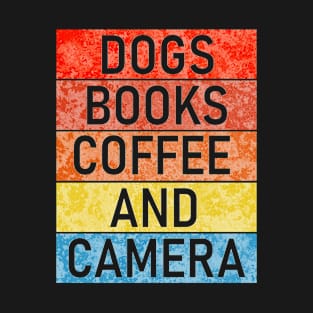 Dogs books coffee camera T-Shirt