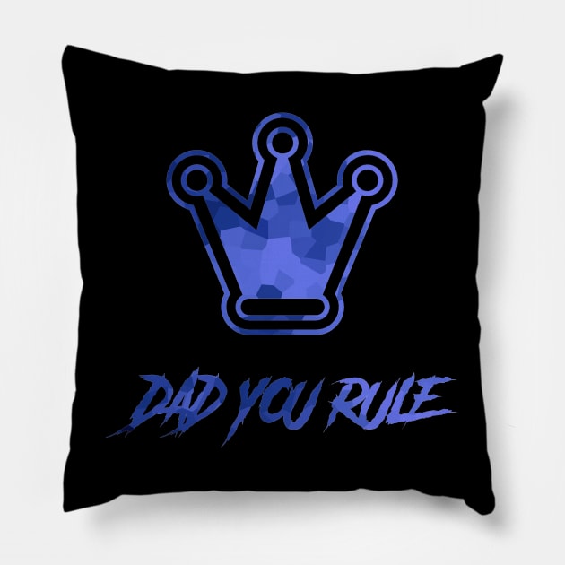 Dad Is King Blue Happy Fathers Day Pillow by SartorisArt1
