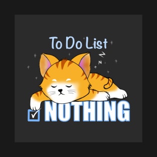 To do list. Nothing. T-Shirt