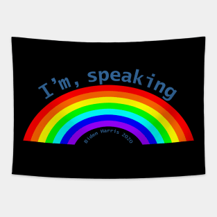 Im Speaking Rainbow for Kamala Harris Tapestry