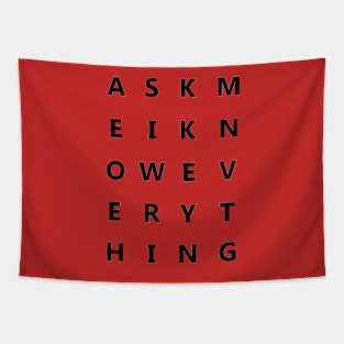 Ask me I know everything Tapestry