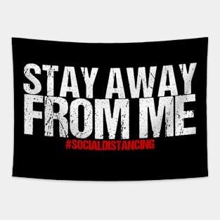 Social Distancing Gift Stay Away From Me Tapestry